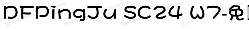 DFPingJu SC24 W7字体转换